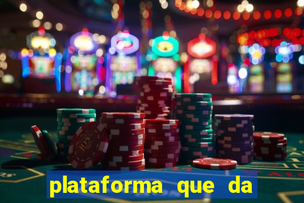 plataforma que da 10 reais de bonus